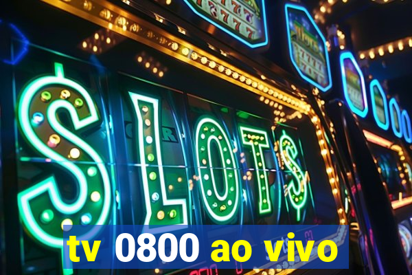 tv 0800 ao vivo